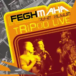 Fegh Maha - Tripod