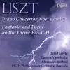 Liszt: Piano Concertos Nos. 1 and 2; Fantasia and Fugue on the Theme B-A-C-H album lyrics, reviews, download