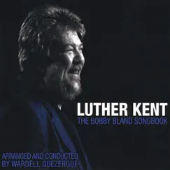 The Bobby Bland Songbook by Luther Kent album reviews, ratings, credits