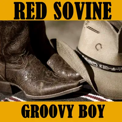 Groovy Boy - Red Sovine Groovy Boy - Red Sovine