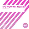 Stream & download It's Now or Never (A.R. Remix) - Single