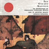 The Ongaku Masters, An Anthology of Japanese Classical Music, Vol. 2: Secular Music - Verschillende artiesten