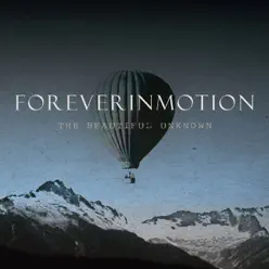 The Beautiful Unknown - Foreverinmotion The Beautiful Unknown - Foreverinmotion
