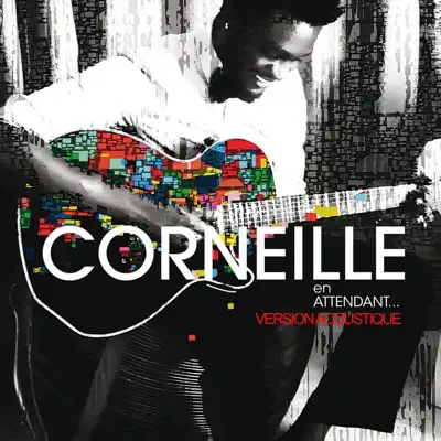 En attendant (Version acoustique) - Single - Corneille