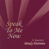 Speak To Me Now: A Journey