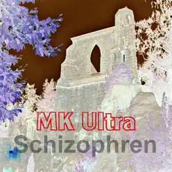 Schizophren - MK Ultra Schizophren - MK Ultra
