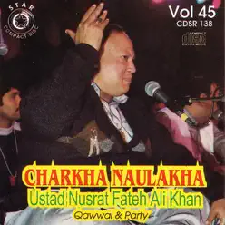 Charkha Naulakha, Vol. 45 - Nusrat Fateh Ali Khan Charkha Naulakha, Vol. 45 - Nusrat Fateh Ali Khan