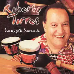 Siempre Sonando - Roberto Torres Siempre Sonando - Roberto Torres