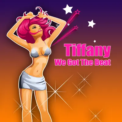 We Got The Beat - Single - Tiffany