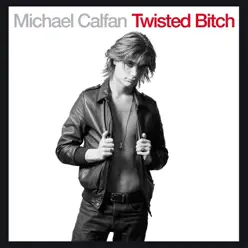 Twisted Bitch - Single - Michael Calfan Twisted Bitch - Single - Michael Calfan