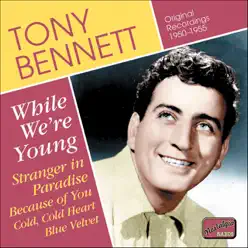 While We're Young (1950-1955) - Tony Bennett
