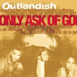 I Only Ask of God - EP - Outlandish