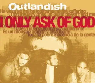 descargar álbum Outlandish - I Only Ask Of God