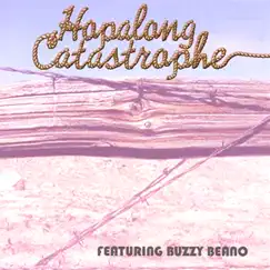 Hopalong Catastrophe (feat. Buzzy Beano) by Hopalong Catastrophe album reviews, ratings, credits