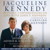 Jacqueline Kennedy: Historic Conversations on Life with John F. Kennedy (Unabridged) - Caroline Kennedy (foreword) & Michael Beschloss (introduction)