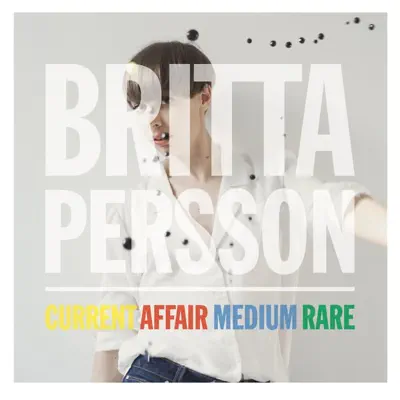 Current Affair Medium Rare - Britta Persson Current Affair Medium Rare - Britta Persson