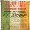 Ireland Free - Revolutionary Speeches & Poems Of Ireland