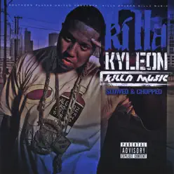 Killa Music Slowed & Chopped - Killa Kyleon Killa Music Slowed & Chopped - Killa Kyleon