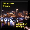 Akkordeon Träume - Accordion Dreams