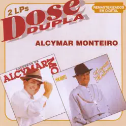 Dose Dupla - Alcymar Monteiro