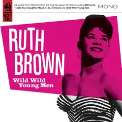 Wild Wild Young Men - Ruth Brown