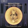 Glinka: Complete Piano Music, Vol. 1