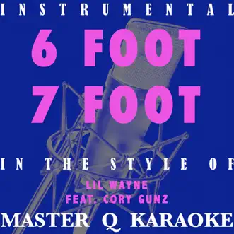 Lil wayne (Feat. Cory Gunz) - 6 Foot 7 Foot [karaoke/Instrumental] by Master Q Karaoke song reviws