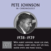 Pete Johnson - Roll 'Em, Pete (12-30-38)