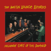 Highway Cafe of the Damned - Austin Lounge Lizards