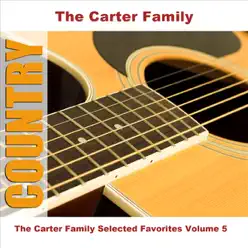 The Carter Family Selected Favorites - The Carter Family