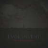 Evol Intent - Maybe We'll Dance Tomorrow