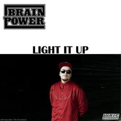 Light It Up - Single - Brainpower Light It Up - Single - Brainpower