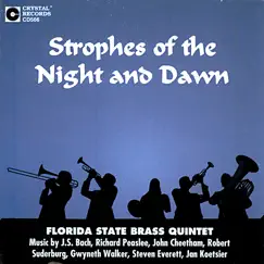 Strophes of the Night and Dawn by Florida State Brass Quintet, Bryan Goff, Moffatt Williams, Christopher Sala, Michelle Stebleton, John Drew & Paul Ebbers album reviews, ratings, credits