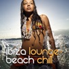 Ibiza Lounge: Beach Chill (Digital Only,Re-mastered,Collection,Bonus Tracks)