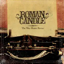 The Wee Hours Revue - Roman Candle