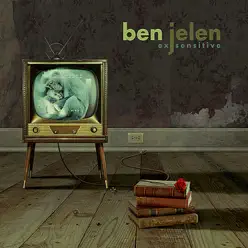 Ex-Sensitive - Ben Jelen