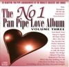The No. 1 Pan Pipe Love Album, Vol. 3
