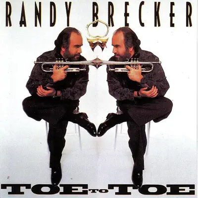 Toe to Toe - Randy Brecker