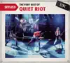 Setlist: The Very Best of Quiet Riot (Live) album lyrics, reviews, download