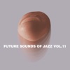 Future Sounds of Jazz, Vol. 11