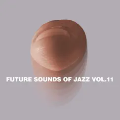 Future Sounds of Jazz, Vol. 11 by Various Artists album reviews, ratings, credits