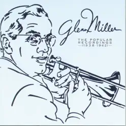 The Popular Recordings (1938-1942) - Glenn Miller