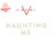 Haunting Me