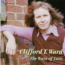 The Ways of Love - Clifford T. Ward