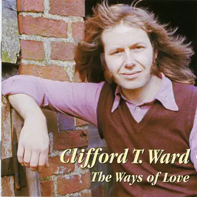 The Ways of Love - Clifford T. Ward