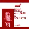 Stream & download George Malcolm Plays Bach & Scarlatti