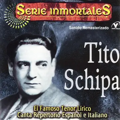 Series Inmortales - Tito Schipa - Tito Schipa
