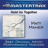Matt Maher - Hold Us Together