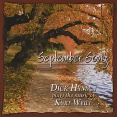 September Song - Dick Hyman Plays the Music of Kurt Weill by Dick Hyman album reviews, ratings, credits