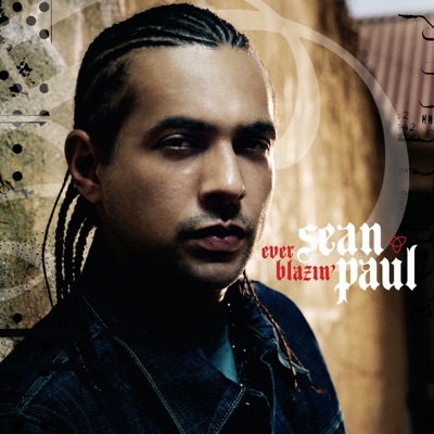 Ever Blazin' - Single - Sean Paul